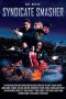 Nonton Film Syndicate Smasher (2018) Terbaru