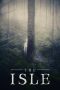 Nonton Film The Isle (2019) Terbaru Nonton Film The Isle (2019) Terbaru